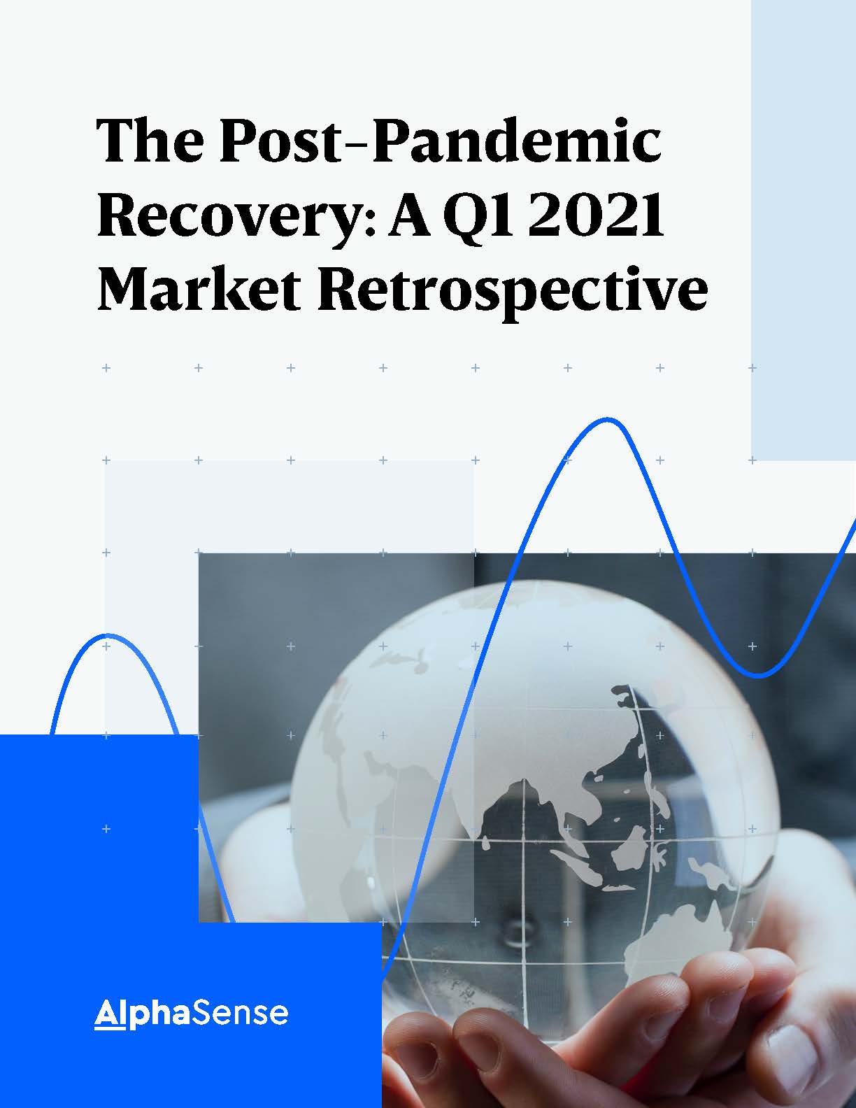 Cover of the Post-Pandemic Q1 2021 Market Retrospective